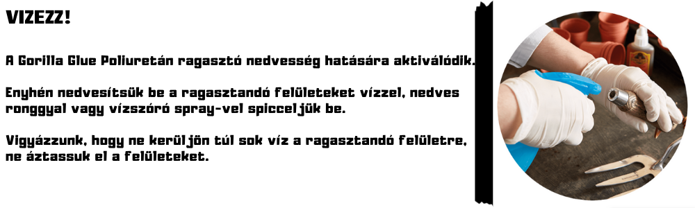 Gorilla Glue poliuretán ragasztó 250ml aktiválása vízzel a jobb tapadás érdekében